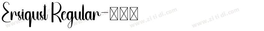 Ersiqust Regular字体转换 Ersiqust Regular字体转换